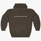Tell Them You Love Them Hoodie Sweater Brown