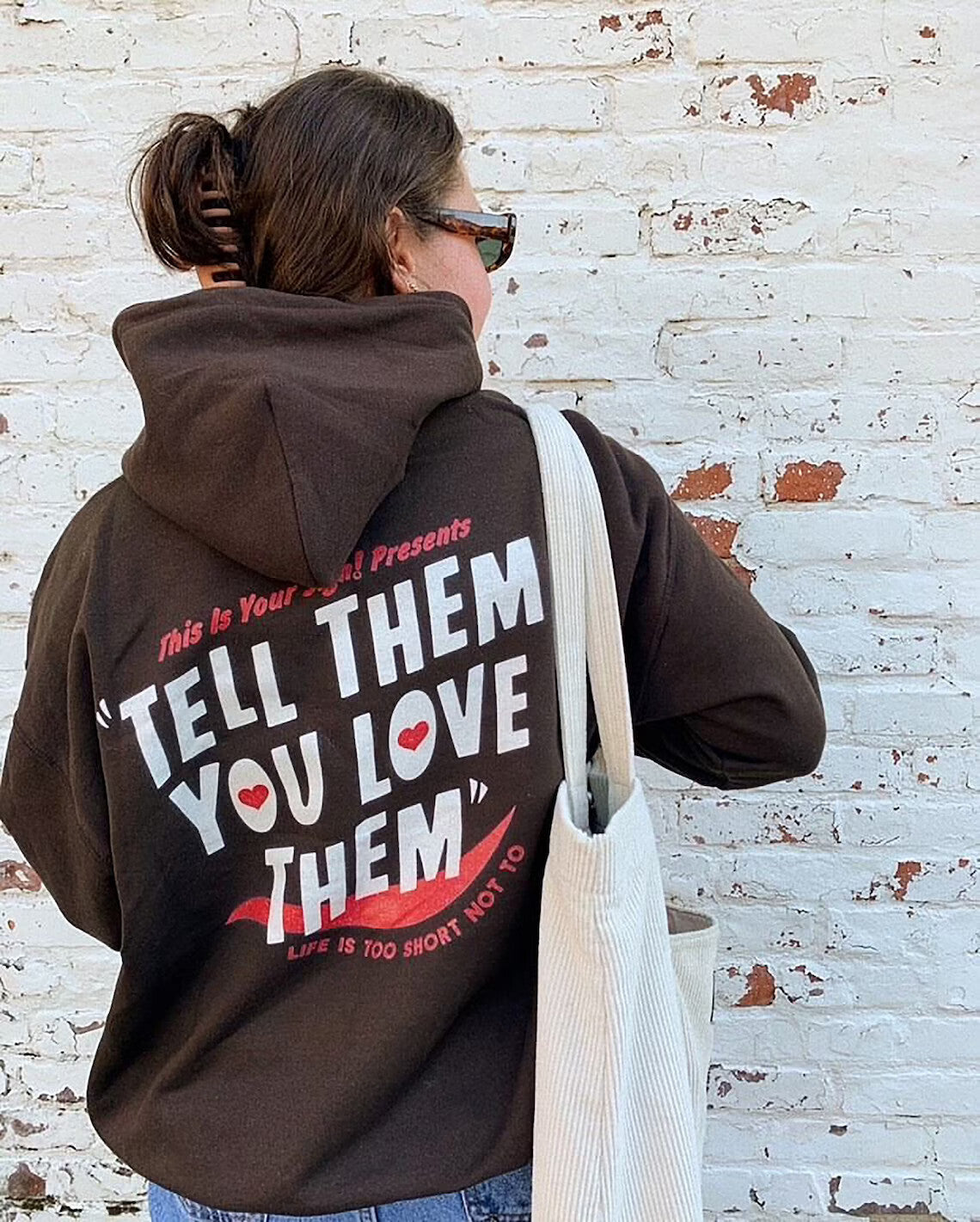 Tell Them You Love Them Hoodie Sweater Brown